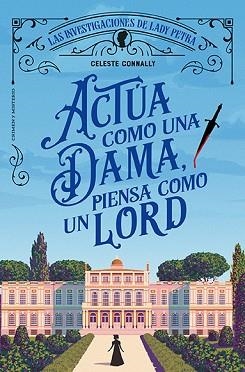 ACTÚA COMO UNA DAMA,PIENSA COMO UN LORD | 9788410206113 | CONNALLY, CELESTE | Libreria Geli - Librería Online de Girona - Comprar libros en catalán y castellano