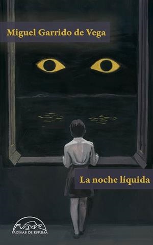 LA NOCHE LÍQUIDA | 9788483933794 | GARRIDO DE VEGA, MIGUEL | Llibreria Geli - Llibreria Online de Girona - Comprar llibres en català i castellà