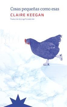 COSAS PEQUEÑAS COMO ESAS | 9788412492118 | CLAIRE KEEGAN | Llibreria Geli - Llibreria Online de Girona - Comprar llibres en català i castellà