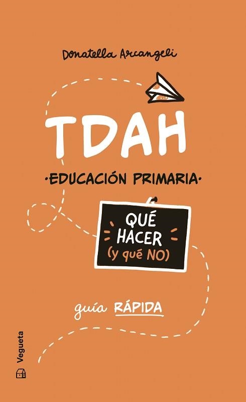 TDAH.QUÉ HACER (Y QUE NO) | 9788419794666 | ARCANGELI, DONATELLA | Llibreria Geli - Llibreria Online de Girona - Comprar llibres en català i castellà
