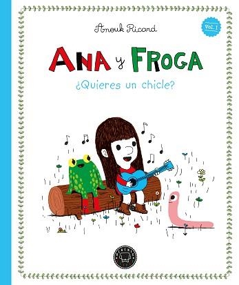 ANA Y FROGA-1.¿QUIERES UN CHICLE? (NUEVA EDICIÓN) | 9791387748388 | RICARD, ANOUK | Llibreria Geli - Llibreria Online de Girona - Comprar llibres en català i castellà