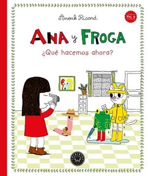 ANA Y FROGA-2.¿QUÉ HACEMOS AHORA? (NUEVA EDICIÓN) | 9791387748395 | RICARD, ANOUK | Llibreria Geli - Llibreria Online de Girona - Comprar llibres en català i castellà