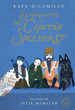 LAS MARIONETAS DEL CAPITÁN SPELHORST | 9791387748425 | DICAMILLO, KATE | Llibreria Geli - Llibreria Online de Girona - Comprar llibres en català i castellà