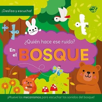 QUIÉN HACE ESE RUIDO? EN EL BOSQUE | 9788419898999 | Llibreria Geli - Llibreria Online de Girona - Comprar llibres en català i castellà