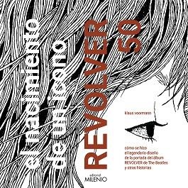 EL NACIMIENTO DE UN ICONO.REVOLVER 50 | 9788497439534 | VOORMANN, KLAUS | Llibreria Geli - Llibreria Online de Girona - Comprar llibres en català i castellà