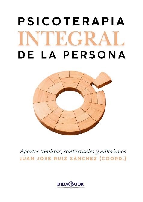 PSICOTERAPIA INTEGRAL DE LA PERSONA | 9788417855550 | RUIZ SÁNCHEZ, JUAN JOSÉ/LÓPEZ DE URALDE, MARÍA DE LOS ÁNGELES | Llibreria Geli - Llibreria Online de Girona - Comprar llibres en català i castellà