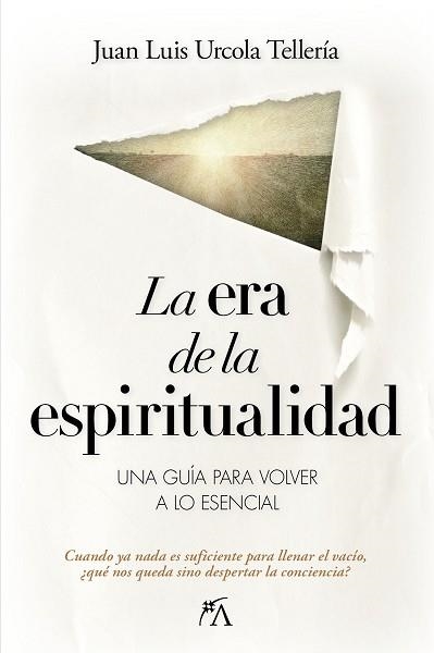 LA ERA DE LA ESPIRITUALIDAD | 9788410354685 | JUAN LUIS URCOLA TELLERÍA | Llibreria Geli - Llibreria Online de Girona - Comprar llibres en català i castellà