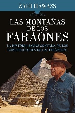 LAS MONTAÑAS DE LOS FARAONES | 9788410199095 | ZAHI HAWASS | Llibreria Geli - Llibreria Online de Girona - Comprar llibres en català i castellà