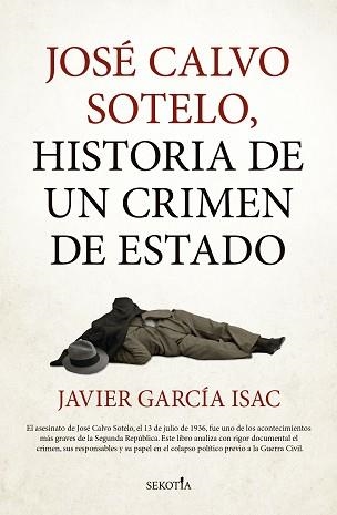JOSÉ CALVO SOTELO.HISTORIA DE UN CRIMEN DE ESTADO | 9791387812454 | JAVIER GARCÍA ISAC | Llibreria Geli - Llibreria Online de Girona - Comprar llibres en català i castellà