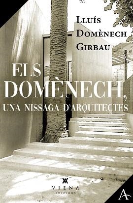 ELS DOMÈNECH,UNA NISSAGA D'ARQUITECTES | 9791387961145 | DOMÈNECH GIRBAU, LLUÍS | Llibreria Geli - Llibreria Online de Girona - Comprar llibres en català i castellà