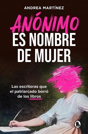 ANÓNIMO ES NOMBRE DE MUJER | 9788402431134 | MARTÍNEZ (@LITERATURA.O.BARBARIE), ANDREA | Llibreria Geli - Llibreria Online de Girona - Comprar llibres en català i castellà