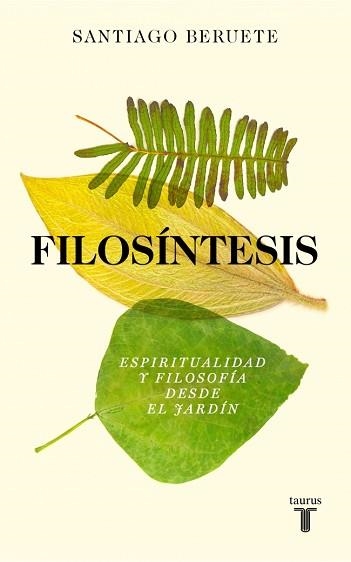 FILOSÍNTESIS | 9788430628773 | BERUETE, SANTIAGO | Llibreria Geli - Llibreria Online de Girona - Comprar llibres en català i castellà
