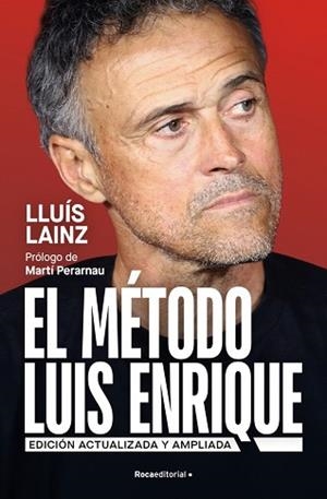 EL MÉTODO LUIS ENRIQUE (EDICIÓN ACTUALIZADA) | 9791387905248 | LAINZ BECH, LLUÍS | Llibreria Geli - Llibreria Online de Girona - Comprar llibres en català i castellà