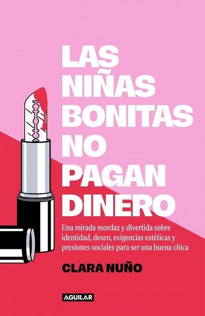 LAS NIÑAS BONITAS NO PAGAN DINERO | 9788403525757 | NUÑO, CLARA | Libreria Geli - Librería Online de Girona - Comprar libros en catalán y castellano