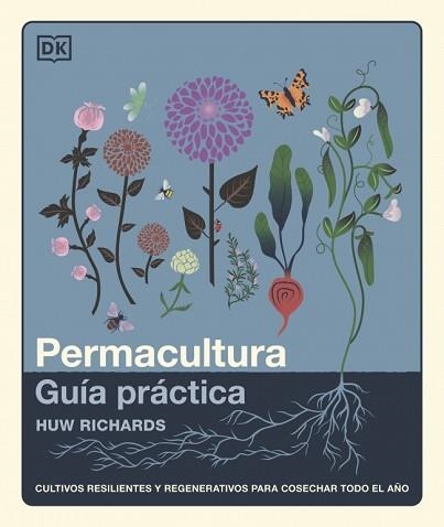 PERMACULTURA.GUÍA PRÁCTICA | 9780241804629 | RICHARDS, HUW | Llibreria Geli - Llibreria Online de Girona - Comprar llibres en català i castellà