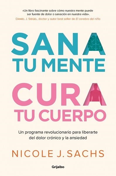 SANA TU MENTE,CURA TU CUERPO | 9788425363535 | SACHS, NICOLE J. | Llibreria Geli - Llibreria Online de Girona - Comprar llibres en català i castellà