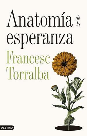 ANATOMÍA DE LA ESPERANZA (PREMI JOSEP PLA 2026) | 9788423369249 | TORRALBA ROSELLÓ, FRANCESC | Libreria Geli - Librería Online de Girona - Comprar libros en catalán y castellano