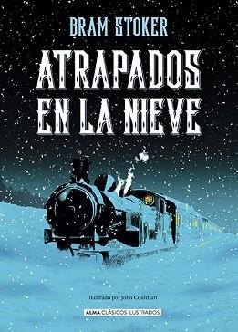 ATRAPADOS EN LA NIEVE | 9788410206939 | STOKER, BRAM | Libreria Geli - Librería Online de Girona - Comprar libros en catalán y castellano