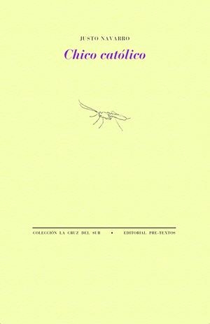 CHICO CATÓLICO | 9791388054020 | NAVARRO, JUSTO | Llibreria Geli - Llibreria Online de Girona - Comprar llibres en català i castellà