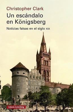 UN ESCÁNDALO EN KÖNIGSBERG | 9791387605704 | CLARK, CHRISTOPHER | Llibreria Geli - Llibreria Online de Girona - Comprar llibres en català i castellà