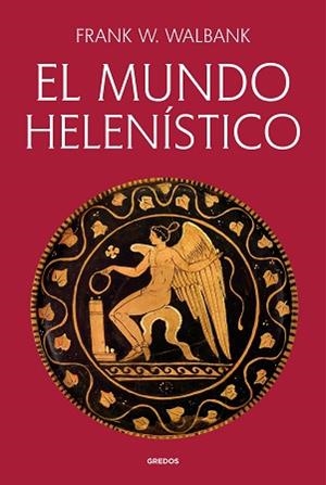 EL MUNDO HELENÍSTICO | 9791387896171 | F.W. WALBANK | Libreria Geli - Librería Online de Girona - Comprar libros en catalán y castellano