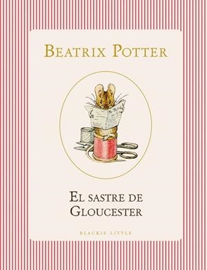 EL SASTRE DE GLOUCESTER | 9791387748517 | POTTER, BEATRIX | Llibreria Geli - Llibreria Online de Girona - Comprar llibres en català i castellà