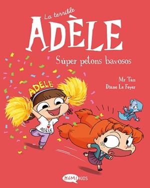 LA TERRIBLE ADÈLE-13.SÚPER PETONS BAVOSOS | 9791387744168 | MR TAN | Llibreria Geli - Llibreria Online de Girona - Comprar llibres en català i castellà