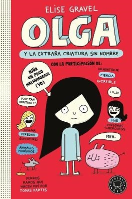 OLGA Y LA EXTRAÑA CRIATURA SIN NOMBRE(NUEVA EDICIÓN) | 9791387748920 | GRAVEL, ELISE | Llibreria Geli - Llibreria Online de Girona - Comprar llibres en català i castellà