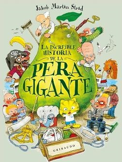 LA INCREÍBLE HISTORIA DE LA PERA GIGANTE | 9791399073096 | MARTIN STRID, JAKOB | Libreria Geli - Librería Online de Girona - Comprar libros en catalán y castellano