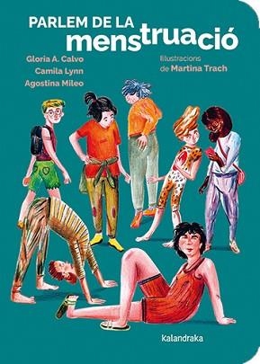 PARLEM DE LA MENSTRUACIÓ | 9788410387300 | CALVO, GLORIA A./LYNN, CAMILA/MILEO, AGOSTINA | Llibreria Geli - Llibreria Online de Girona - Comprar llibres en català i castellà