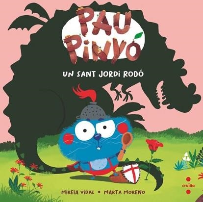 PAU PINYÓ.UN SANT JORDI RODÓ | 9788466160100 | VIDAL SAENZ, MIREIA | Llibreria Geli - Llibreria Online de Girona - Comprar llibres en català i castellà