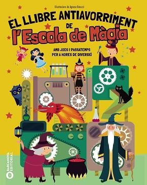 EL LLIBRE ANTIAVORRIMENT DE L'ESCOLA DE MÀGIA | 9788448967307 | BARUZZI, AGNESE | Llibreria Geli - Llibreria Online de Girona - Comprar llibres en català i castellà
