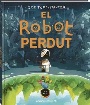 EL ROBOT PERDUT | 9791387883140 | TODD-STANTON, JOE | Llibreria Geli - Llibreria Online de Girona - Comprar llibres en català i castellà