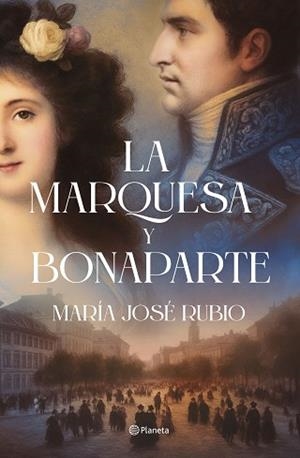 LA MARQUESA Y BONAPARTE | 9788408313724 | RUBIO, MARÍA JOSÉ | Llibreria Geli - Llibreria Online de Girona - Comprar llibres en català i castellà