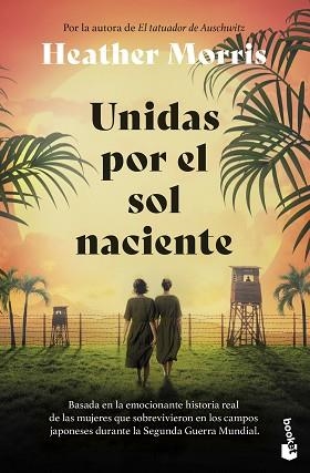 UNIDAS POR EL SOL NACIENTE | 9788467080612 | MORRIS, HEATHER | Llibreria Geli - Llibreria Online de Girona - Comprar llibres en català i castellà