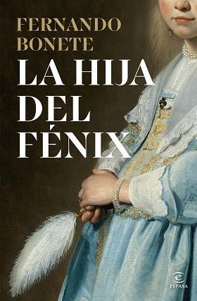 LA HIJA DEL FÉNIX | 9788467080780 | BONETE VIZCAÍNO, FERNANDO | Llibreria Geli - Llibreria Online de Girona - Comprar llibres en català i castellà