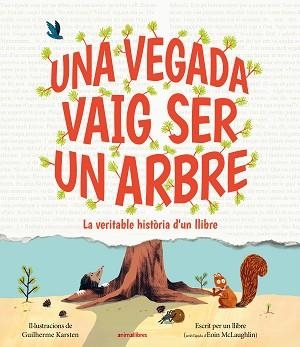 UNA VEGADA VAIG SER UN ARBRE | 9791387847197 | EOIN MCLAUGHLIN | Libreria Geli - Librería Online de Girona - Comprar libros en catalán y castellano