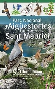PARC NACIONAL D'AIGÜESTORTES I ESTANY DE SANT MAURICI | 9788413565491 | LLOBET FRANÇOIS, TONI | Libreria Geli - Librería Online de Girona - Comprar libros en catalán y castellano