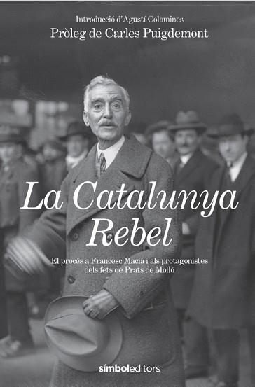 LA CATALUNYA REBEL | 9788418696602 | ESTAT CATALÀ/COLOMINES I COMPANYS, AGUSTÍ | Llibreria Geli - Llibreria Online de Girona - Comprar llibres en català i castellà