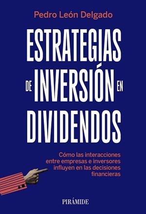 ESTRATEGIAS DE INVERSIÓN EN DIVIDENDOS | 9788436851328 | LEÓN DELGADO, PEDRO | Llibreria Geli - Llibreria Online de Girona - Comprar llibres en català i castellà