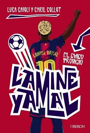 LAMINE YAMAL.EL CHICO PRODIGIO | 9791387775131 | CAIOLI, LUCA/COLLOT, CYRIL | Llibreria Geli - Llibreria Online de Girona - Comprar llibres en català i castellà