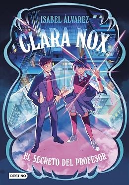 CLARA NOX-2.EL SECRETO DEL PROFESOR | 9788408314455 | ÁLVAREZ, ISABEL | Llibreria Geli - Llibreria Online de Girona - Comprar llibres en català i castellà