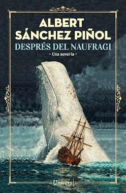 DESPRÉS DEL NAUFRAGI | 9788419721754 | SÁNCHEZ PIÑOL, ALBERT | Llibreria Geli - Llibreria Online de Girona - Comprar llibres en català i castellà