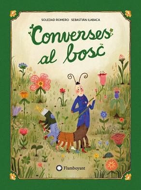 CONVERSES AL BOSC | 9791387614140 | ROMERO, SOLEDAD/ILABACA, SEBASTIÁN ANDRÉS | Llibreria Geli - Llibreria Online de Girona - Comprar llibres en català i castellà