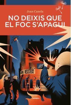 NO DEIXIS QUE EL FOC S'APAGUI | 9788410198418 | CANELA,JOAN | Llibreria Geli - Llibreria Online de Girona - Comprar llibres en català i castellà