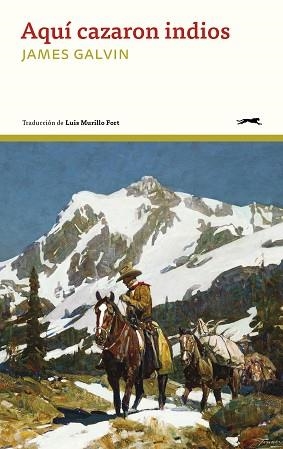 AQUÍ CAZARON INDIOS | 9791399108842 | GALVIN, JAMES | Libreria Geli - Librería Online de Girona - Comprar libros en catalán y castellano