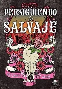 PERSIGUIENDO LO SALVAJE | 9791387601652 | ROSE,ELLIOT | Libreria Geli - Librería Online de Girona - Comprar libros en catalán y castellano