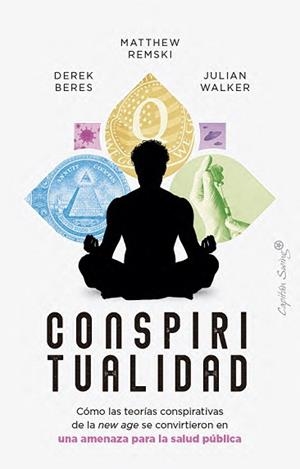 CONSPIRITUALIDAD | 9791399105780 | BERES, DEREK/REMSKI, MATTHEW/WALKER, JULIAN | Llibreria Geli - Llibreria Online de Girona - Comprar llibres en català i castellà