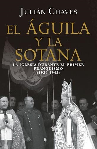 EL ÁGUILA Y LA SOTANA | 9791387592776 | CHAVES, JULIÁN | Libreria Geli - Librería Online de Girona - Comprar libros en catalán y castellano