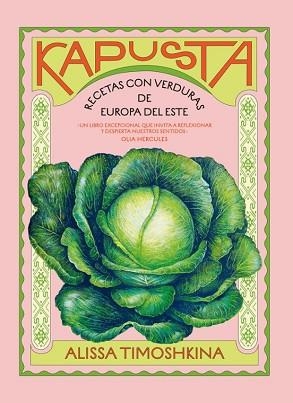 KAPUSTA.RECETAS CON VERDURAS DE EUROPA DEL ESTE | 9791387934040 | TIMOSHKINA, ALISSA | Llibreria Geli - Llibreria Online de Girona - Comprar llibres en català i castellà